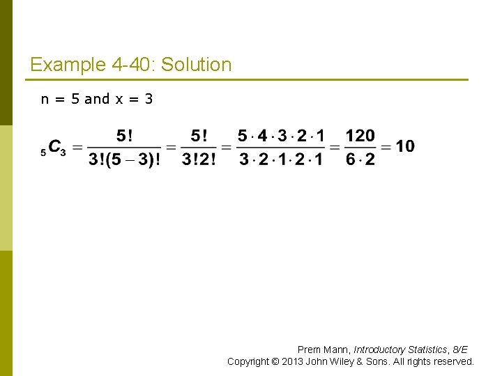 Example 4 -40: Solution n = 5 and x = 3 Prem Mann, Introductory