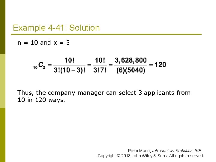 Example 4 -41: Solution n = 10 and x = 3 Thus, the company