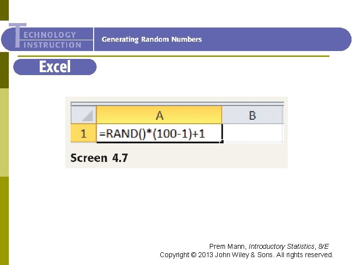 Excel Prem Mann, Introductory Statistics, 8/E Copyright © 2013 John Wiley & Sons. All