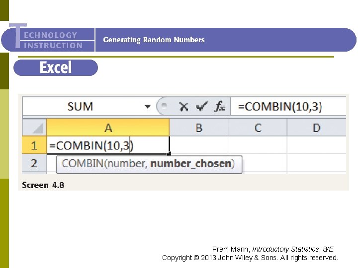 Excel Prem Mann, Introductory Statistics, 8/E Copyright © 2013 John Wiley & Sons. All