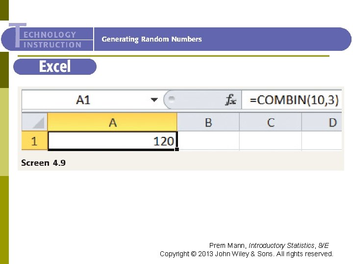Excel Prem Mann, Introductory Statistics, 8/E Copyright © 2013 John Wiley & Sons. All