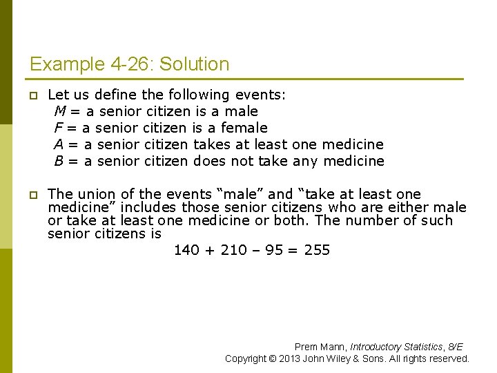 Example 4 -26: Solution p Let us define the following events: M = a
