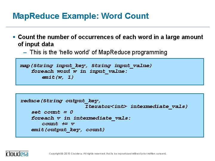 Map. Reduce Example: Word Count § Count the number of occurrences of each word