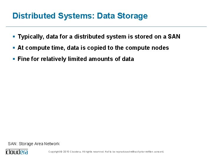 Distributed Systems: Data Storage § Typically, data for a distributed system is stored on