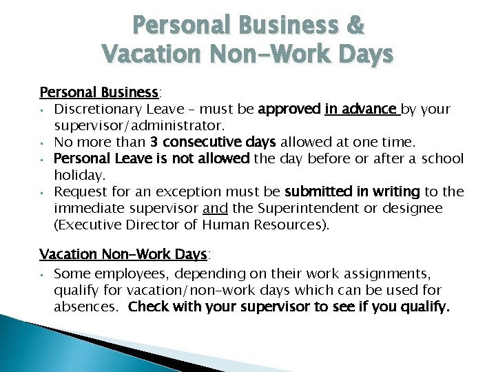 Personal Business & Vacation Non-Work Days Personal Business: • Discretionary Leave – must be