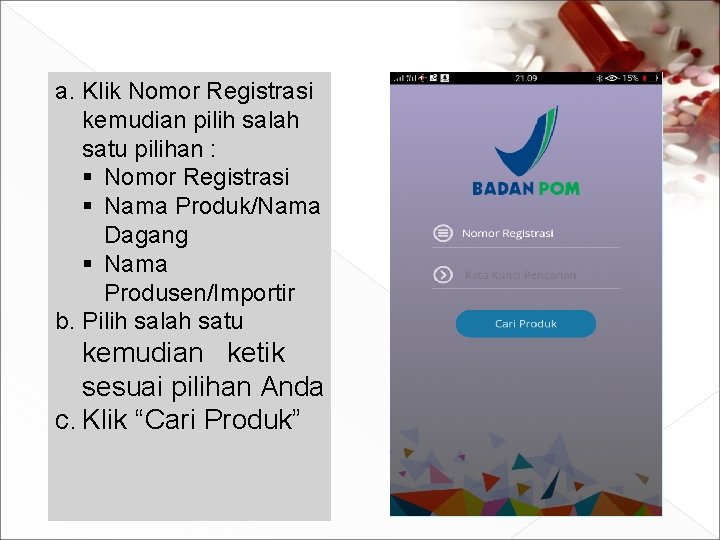 a. Klik Nomor Registrasi kemudian pilih salah satu pilihan : § Nomor Registrasi §