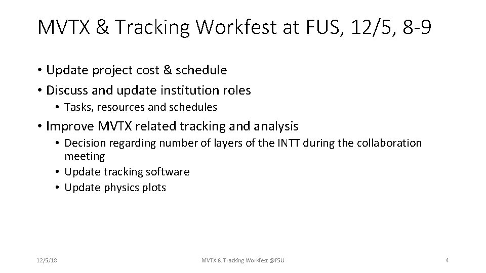 MVTX & Tracking Workfest at FUS, 12/5, 8 -9 • Update project cost &