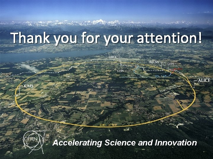 Thank you for your attention! Accelerating Science and Innovation 