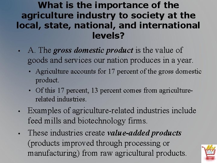 What is the importance of the agriculture industry to society at the local, state,