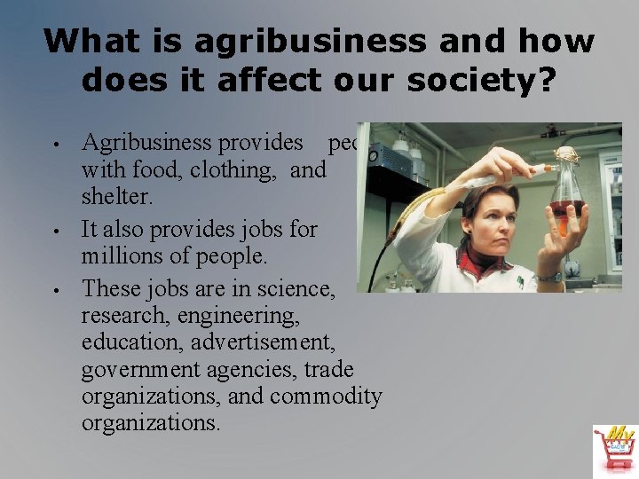 What is agribusiness and how does it affect our society? • • • Agribusiness
