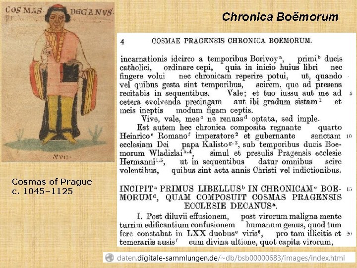 Chronica Boëmorum Cosmas of Prague c. 1045– 1125 