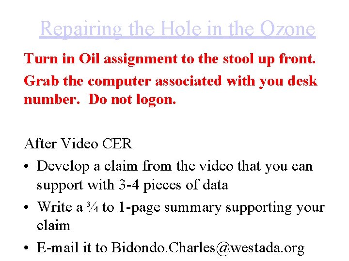 Repairing the Hole in the Ozone Turn in Oil assignment to the stool up