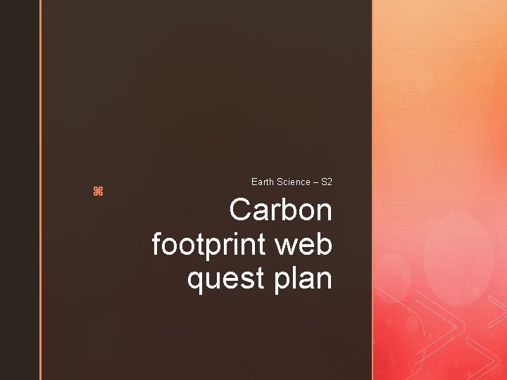 z Earth Science – S 2 Carbon footprint web quest plan 