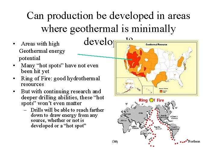  • Can production be developed in areas where geothermal is minimally developed? Areas
