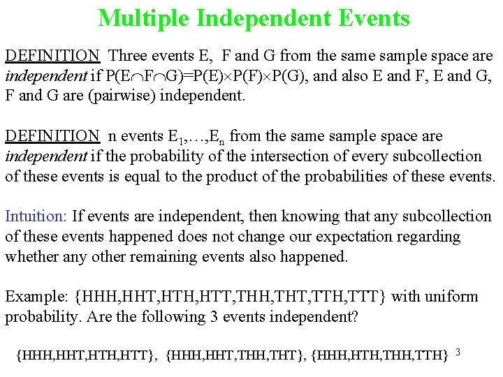 Multiple Independent Events DEFINITION Three events E, F and G from the sample space