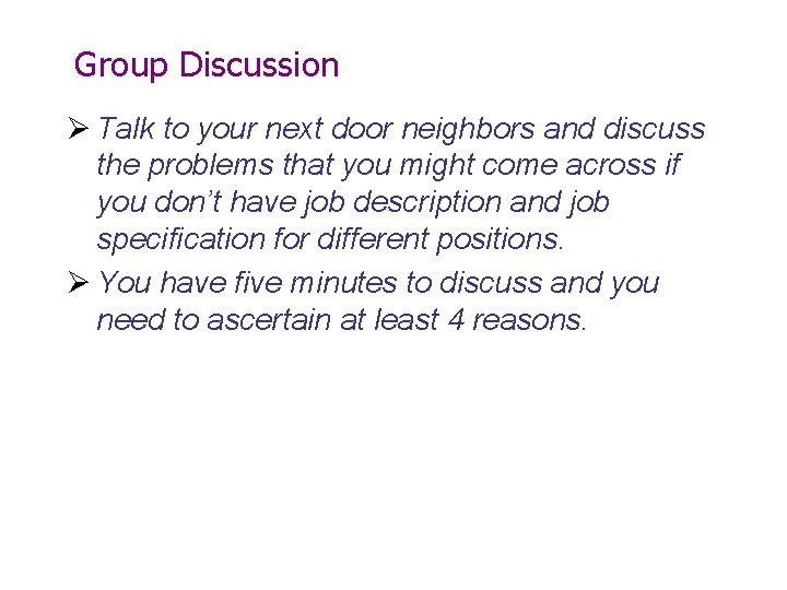 Group Discussion Ø Talk to your next door neighbors and discuss the problems that