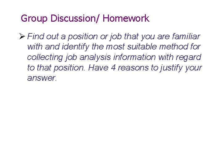 Group Discussion/ Homework Ø Find out a position or job that you are familiar