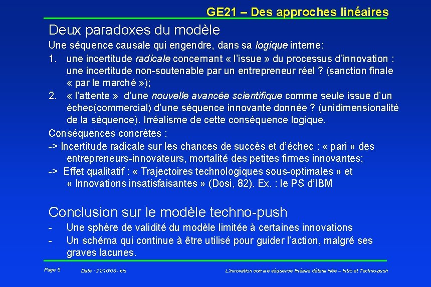 GE 21 – Des approches linéaires Deux paradoxes du modèle Une séquence causale qui