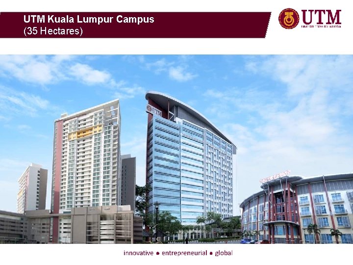 UTM Kuala Lumpur Campus (35 Hectares) 
