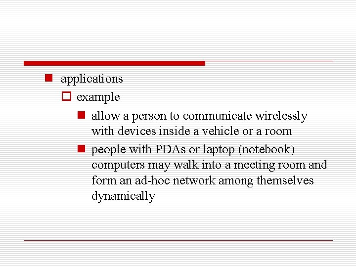 n applications o example n allow a person to communicate wirelessly with devices inside