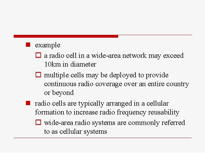 n example o a radio cell in a wide-area network may exceed 10 km