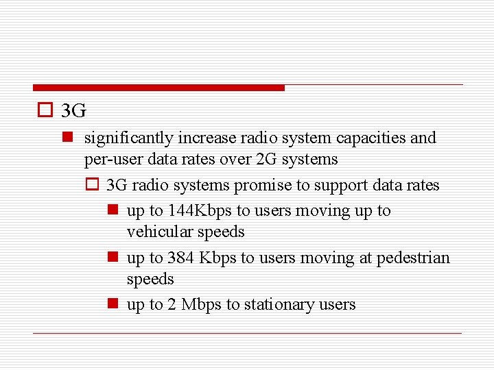 o 3 G n significantly increase radio system capacities and per-user data rates over