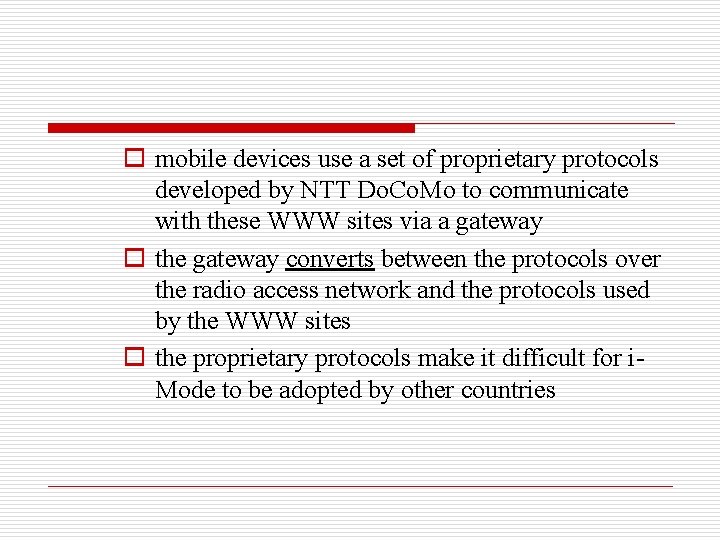 o mobile devices use a set of proprietary protocols developed by NTT Do. Co.