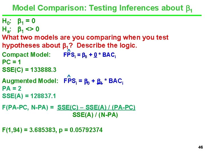 Model Comparison: Testing Inferences about 1 H 0: 1 = 0 Ha: 1 <>