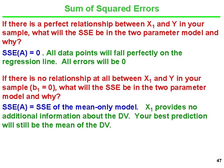 Sum of Squared Errors If there is a perfect relationship between X 1 and