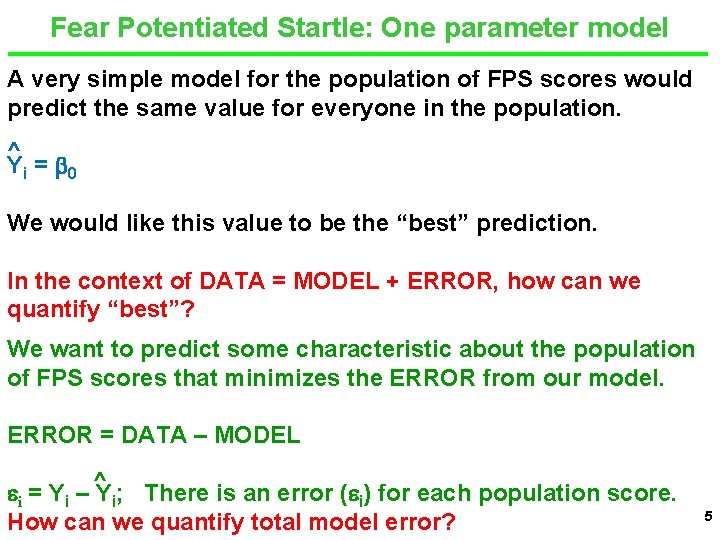 Fear Potentiated Startle: One parameter model A very simple model for the population of