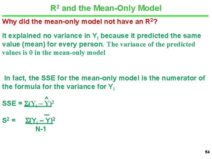 R 2 and the Mean-Only Model Why did the mean-only model not have an