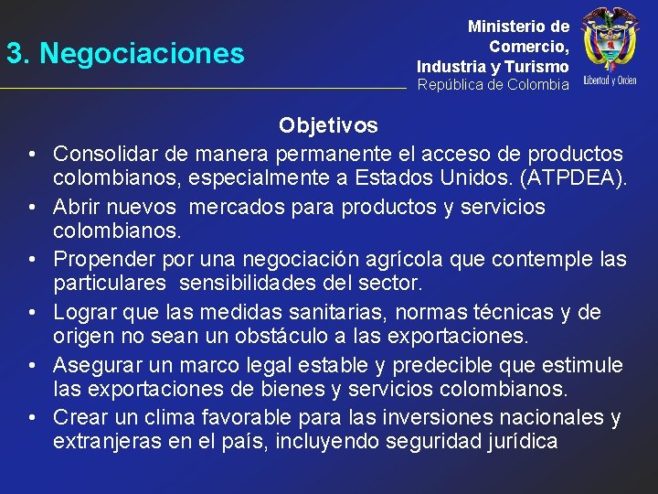 3. Negociaciones Ministerio de Comercio, Industria y Turismo República de Colombia • • •