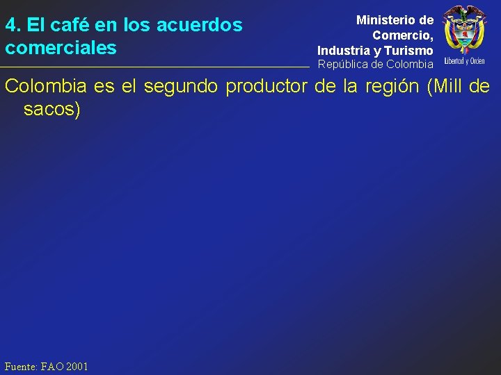 4. El café en los acuerdos comerciales Ministerio de Comercio, Industria y Turismo República