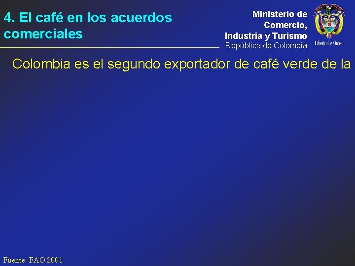 4. El café en los acuerdos comerciales Ministerio de Comercio, Industria y Turismo República