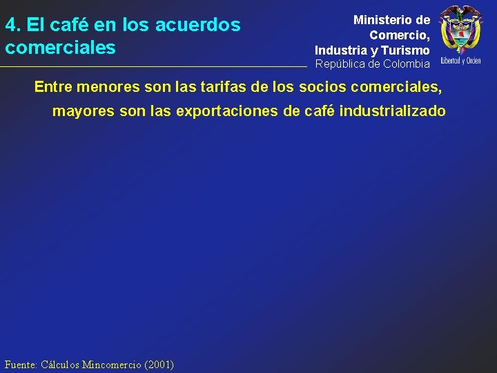 4. El café en los acuerdos comerciales Ministerio de Comercio, Industria y Turismo República