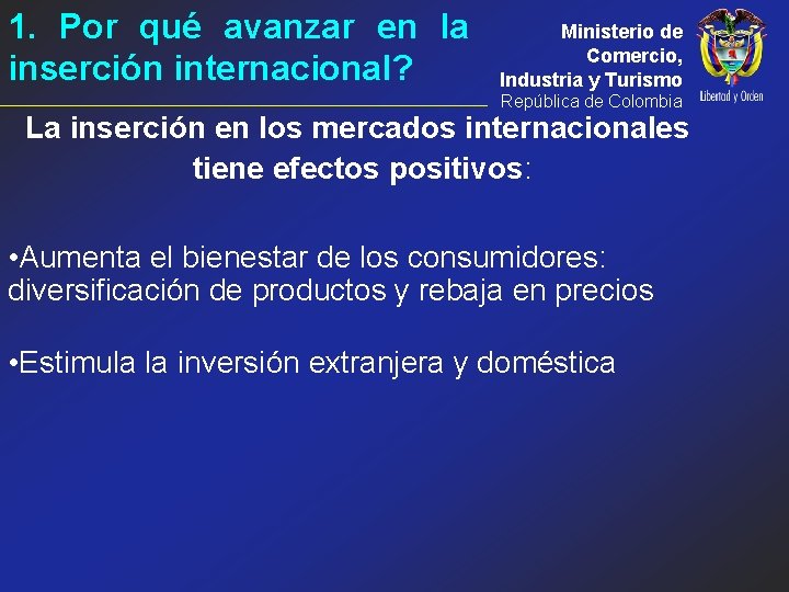 1. Por qué avanzar en la inserción internacional? Ministerio de Comercio, Industria y Turismo