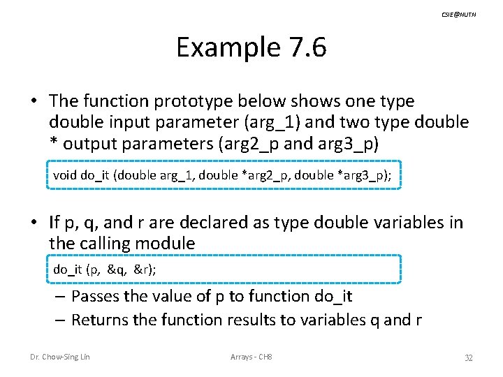 CSIE@NUTN Example 7. 6 • The function prototype below shows one type double input