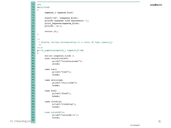 CSIE@NUTN Dr. Chow-Sing Lin Simple Data Types - CH 7 76 