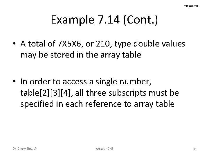 CSIE@NUTN Example 7. 14 (Cont. ) • A total of 7 X 5 X