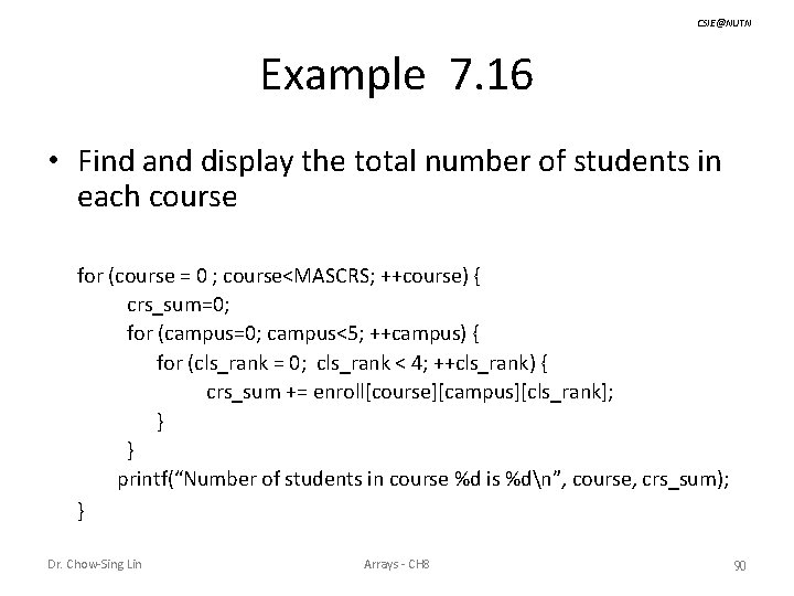 CSIE@NUTN Example 7. 16 • Find and display the total number of students in