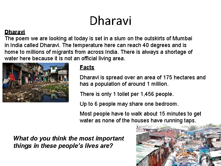 Dharavi The poem we are looking at today is set in a slum on