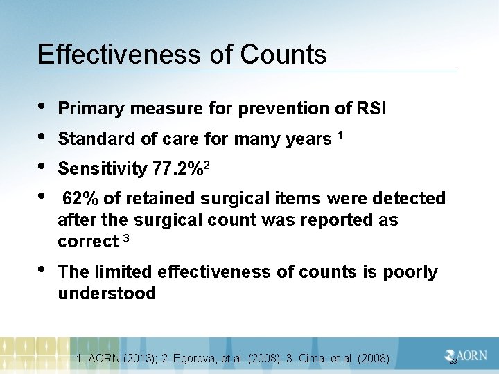 Effectiveness of Counts • • Primary measure for prevention of RSI • The limited