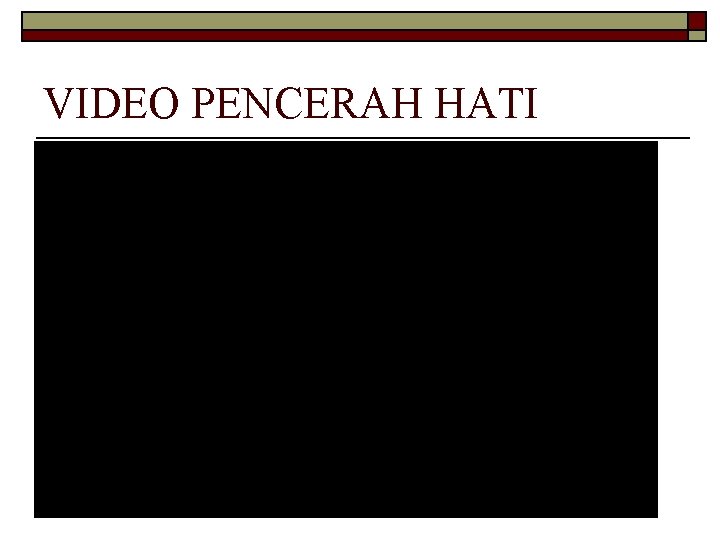 VIDEO PENCERAH HATI 