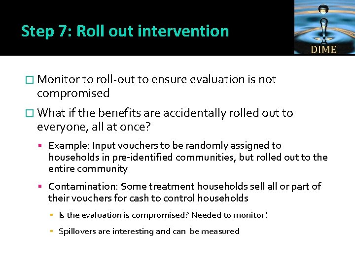 Step 7: Roll out intervention � Monitor to roll-out to ensure evaluation is not