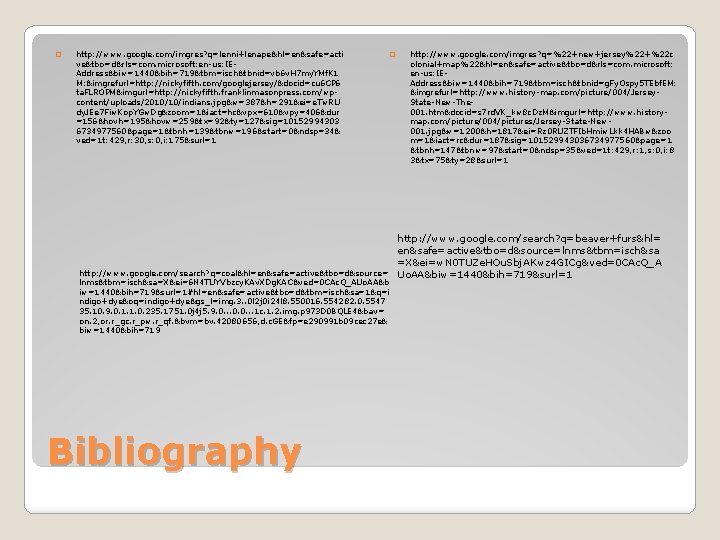 � http: //www. google. com/imgres? q=lenni+lenape&hl=en&safe=acti ve&tbo=d&rls=com. microsoft: en-us: IEAddress&biw=1440&bih=719&tbm=isch&tbnid=vb 6 v. H 7
