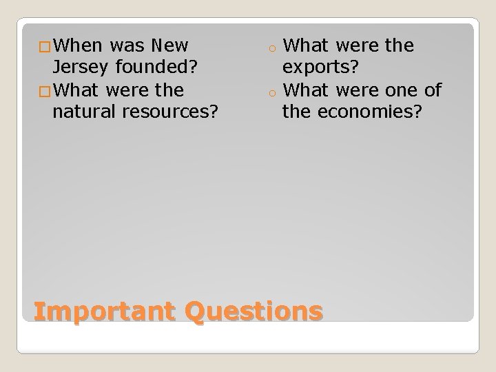 �When was New Jersey founded? �What were the natural resources? What were the exports?
