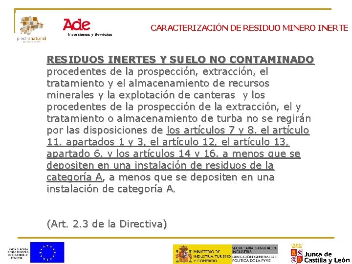 CARACTERIZACIÓN DE RESIDUO MINERO INERTE RESIDUOS INERTES Y SUELO NO CONTAMINADO procedentes de la