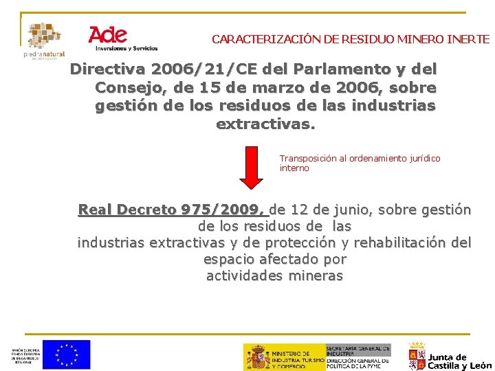 CARACTERIZACIÓN DE RESIDUO MINERO INERTE Directiva 2006/21/CE del Parlamento y del Consejo, de 15