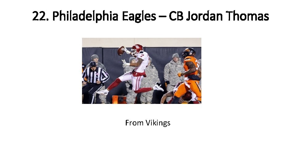 22. Philadelphia Eagles – CB Jordan Thomas From Vikings 