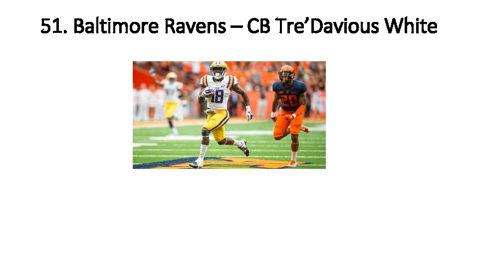 51. Baltimore Ravens – CB Tre’Davious White 